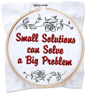 Small solutions can solve a big problem.