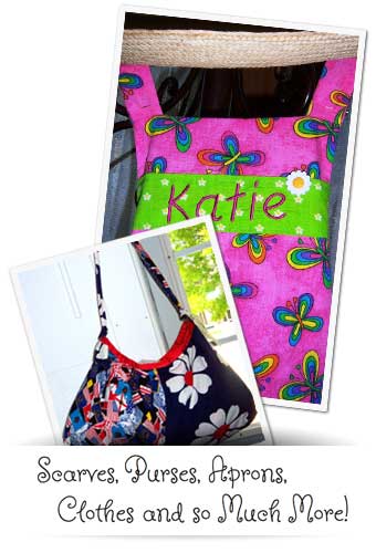 Purses, scarves, aprons, clothing and so much more!